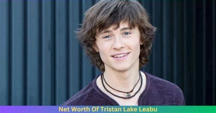 Tristan Lake Leabu Height, Weight, Net Worth, Age, Birthday, Wikipedia, Who, Instagram, Biography